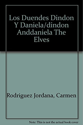 Los duendes Dindón y Daniela / Dindon and Daniela the elves