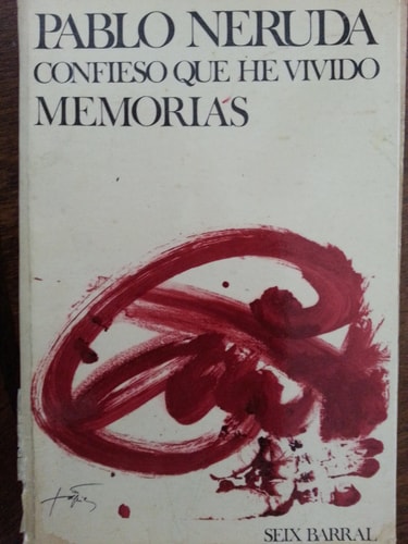 Confieso Que He Vivido: Memorias (Biblioteca Breve, 365)