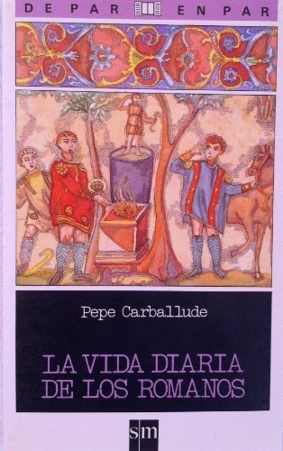 La vida diaria de los romanos