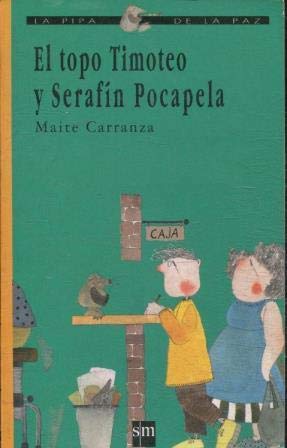 El topo timoteo y serafin pocapela