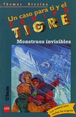 Un caso para ti y el equipo tigre: Monstruos invisibles