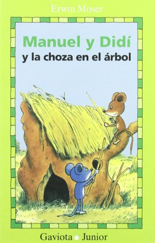 mnuel y Didí y la choza en el árbol