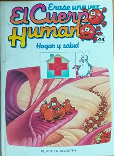 Erase una vez. El cuerpo humano. Hogar y salud 44 cover
