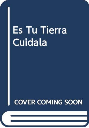 Es tu tierra ¡Cuídala! cover