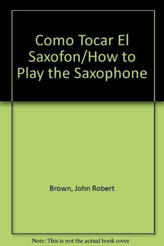 Cómo tocar el saxofón