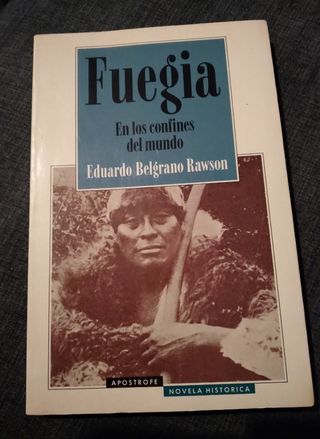 Fuegia en los confines del mundo