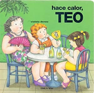 Hace calor Teo