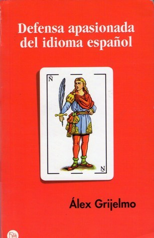 Defensa apasionada del idioma español cover