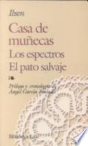 Casa de muñecas. Los espectros. El pato salvaje