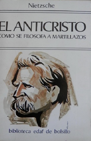 El anticristo - Cómo se filosofa a martillazos