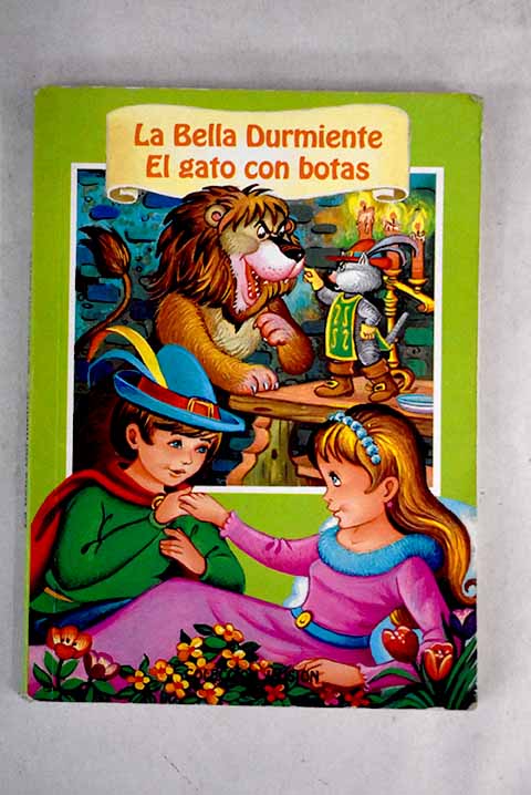La BELLA durmiente ; El gato con botas