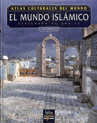 El mundo Islámico esplendor de una fe Vol.2
