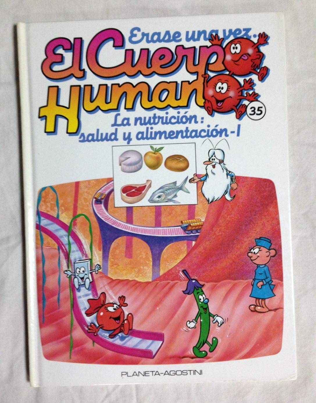 Erase una vez. El cuerpo humano. La nutrición: Salud y alimentación 35