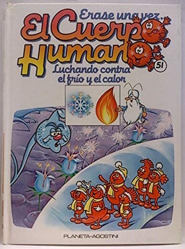 Erase una vez...El cuerpo humano: Luchando contra el frío y el calor