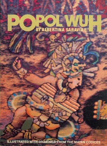 Popol Wuh: Ancient Stories of the Quiche Indians of Guatemala cover