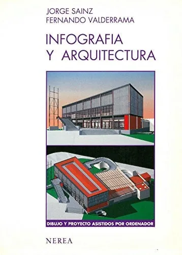 Infografía y arquitectura dibujo y proyecto asistidos por ordenador cover