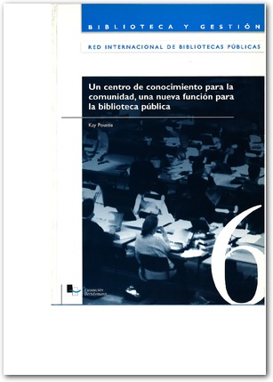 Un centro de conocimiento para la comunidad, una nueva función para la biblioteca publica cover