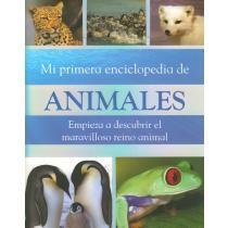 Mi primera enciclopedia de animales : Empieza a descubrir el maravilloso reino animal