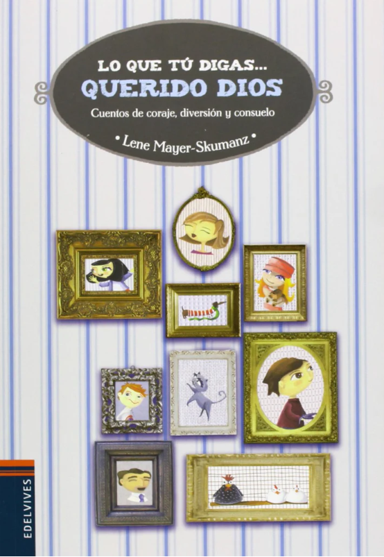 Lo que tu digas.... Querido Dios