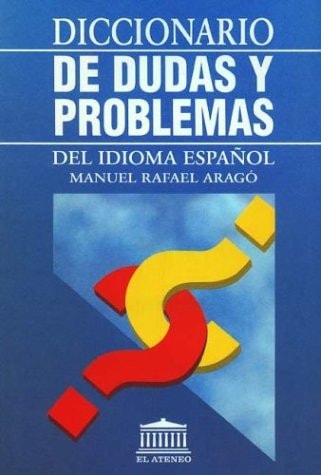 Diccionario de Dudas y Problemas del Idioma Espa~nol (Spanish Edition) cover
