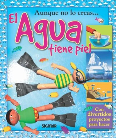 Aunque no lo creas... El agua tiene piel cover