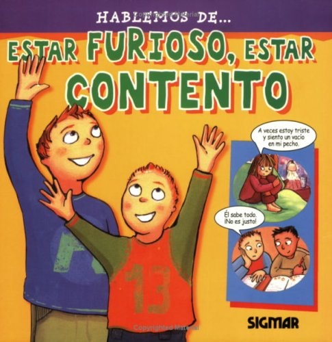 Estar furioso, estar contento