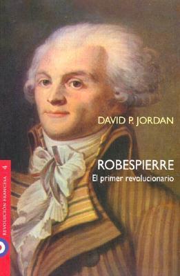 ROBESPIERRE: El primer revolucionario cover