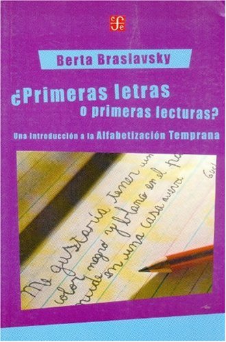 ¿Primeras letras o primeras lecturas? : una introducción a la alfabetización temprana