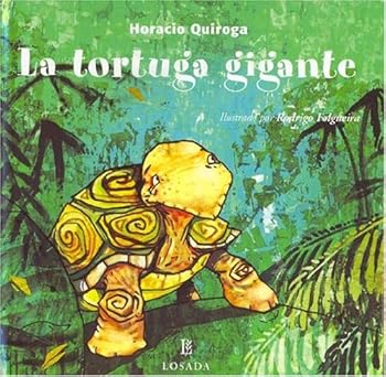 La tortuga gigante y otros cuentos de la selva
