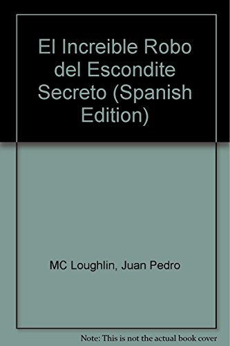 El increible escondite del robo secreto