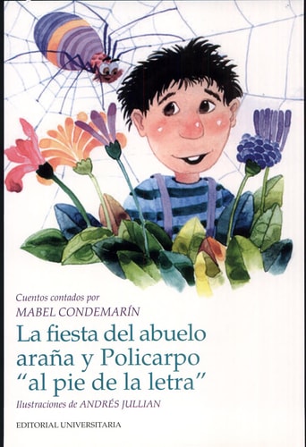 La fiesta del abuelo araña y Policarpo 'al pie de la letra'