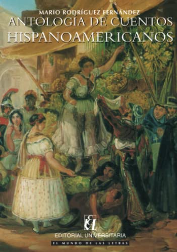Cuentos hispanoamericanos.Antologia