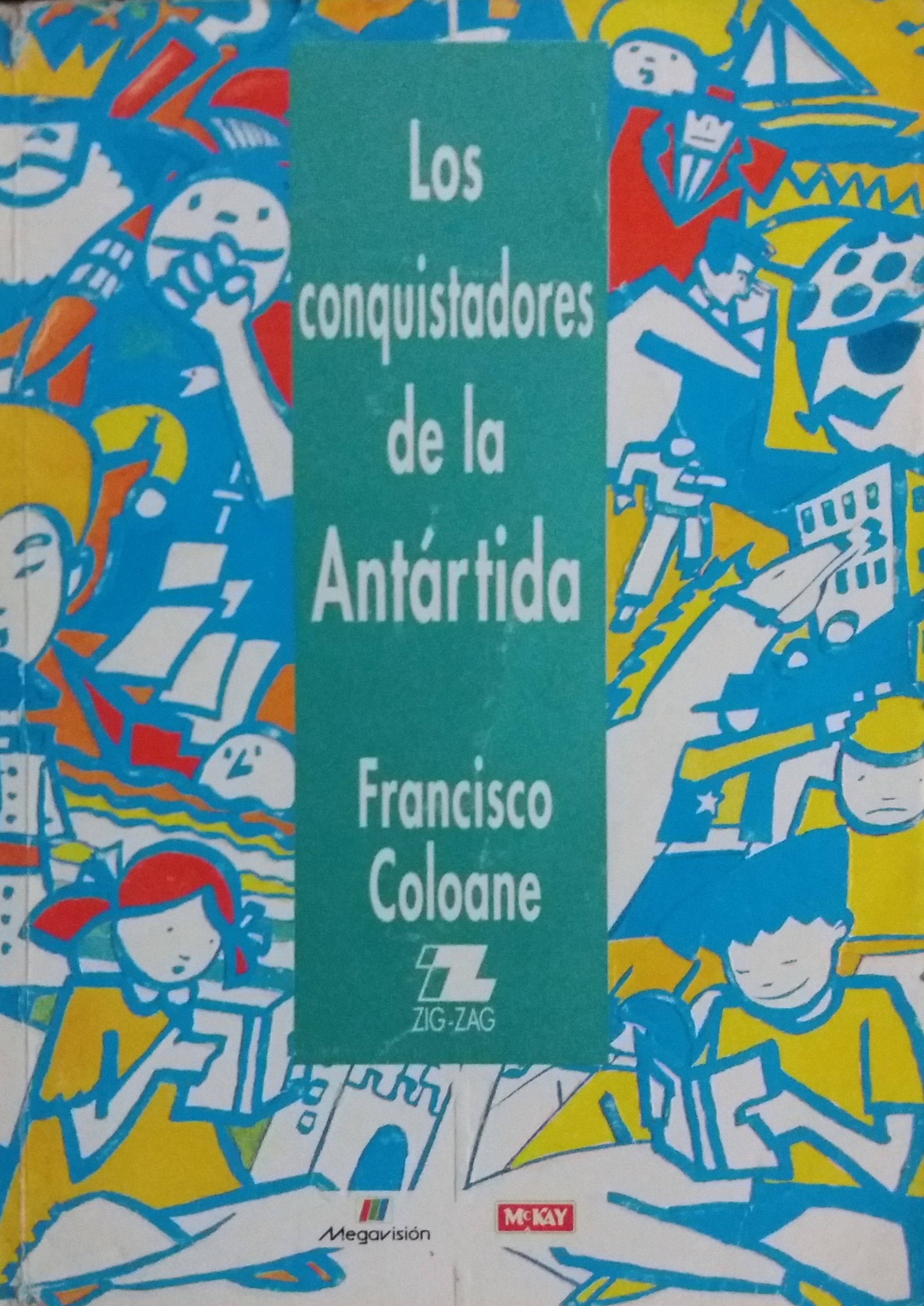 Los conquistadores de la Antártica