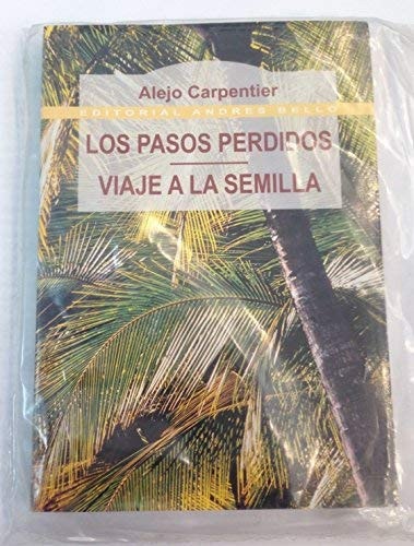 Los pasos perdidos y Viaje a la semilla