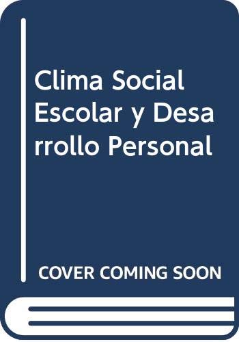 Clima social escola y desarrollo personal. Un programa de mejoramiento.