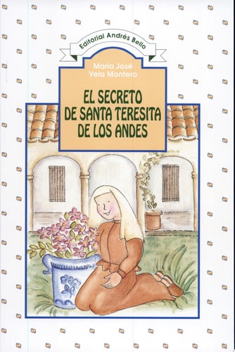 El secreto de Santa Teresita de los Andes