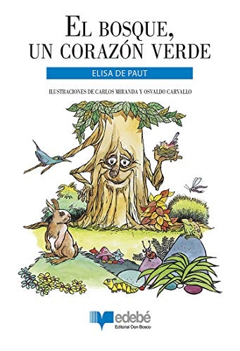 El bosque, un corazón verde