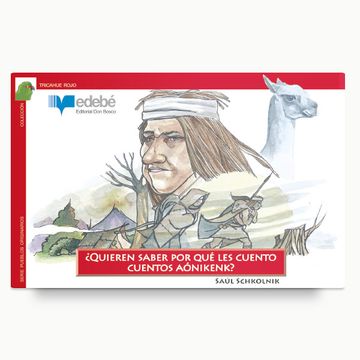 ¿Quieren saber por qué les cuento cuentos aónikenk?