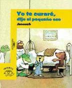 Yo te curaré, dijo el pequeño oso