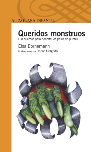 Queridos monstruos: (10 cuentos para ponerte los pelos de punta)