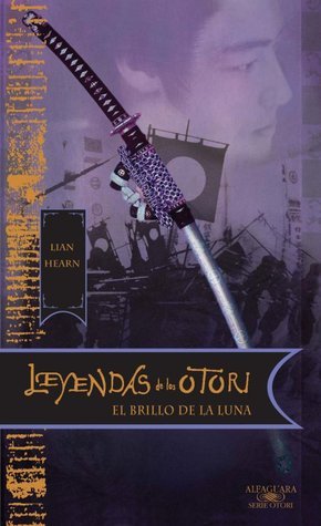 Leyendas de los Otori : el brillo de la luna
