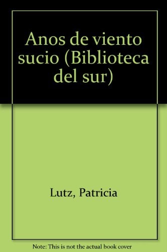 Años de viento sucio.