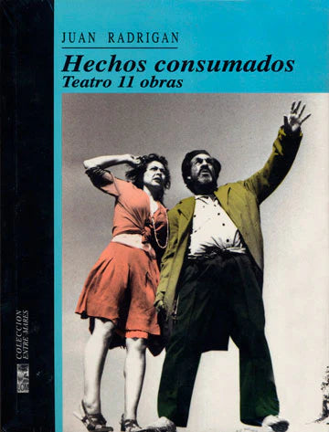 Hechos consumados. Teatro 11 obras