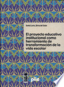El proyecto educativo institucional como herramienta de transformación de la vida escolar