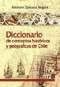 Diccionario de conceptos históricos y geográficos de Chile cover