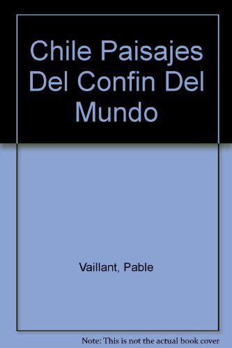 Chile Paisajes del confin del mundo. cover