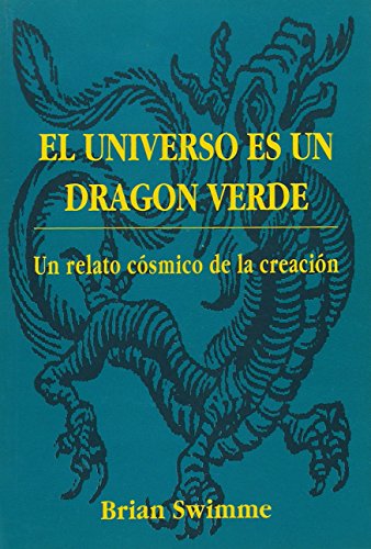 El universo es un dragón verde: Un relato cósmico de la creación cover
