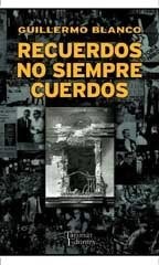 Recuerdos no siempre cuerdos