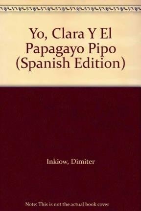 Yo,Clara y el papagayo Pipo