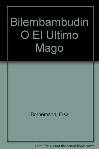 Ultimo Mago O BilembambudÍn, El